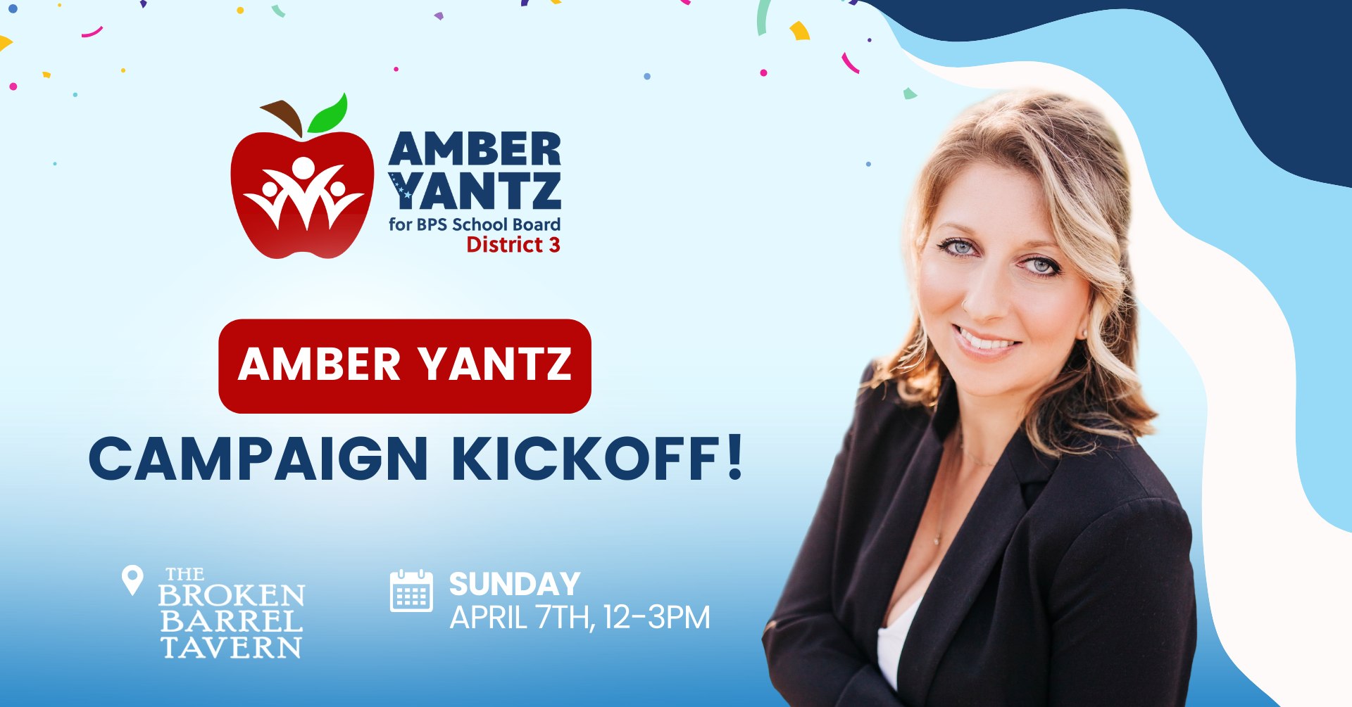 Amber Yantz Campaign Kickoff, Sunday April 7th, 12-3pm