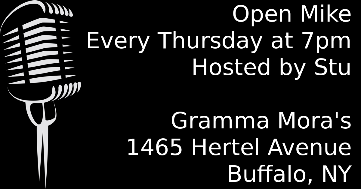 Gramma Mora's - Buffalo, NY (openmikes.org)